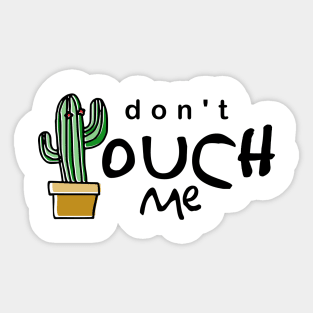 don't touch me Sticker